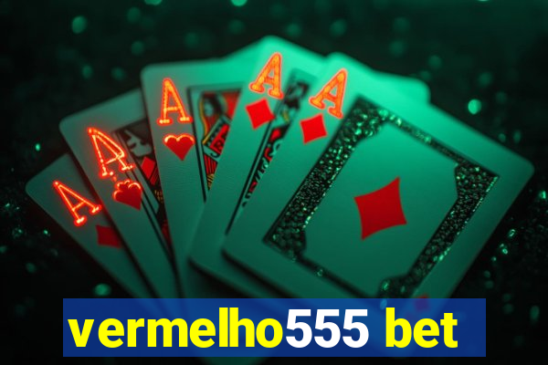 vermelho555 bet